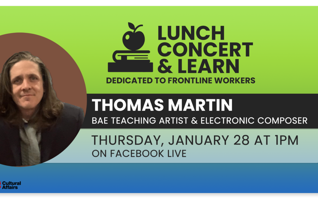 Lunch, Concert, and Learn – Thomas Martin