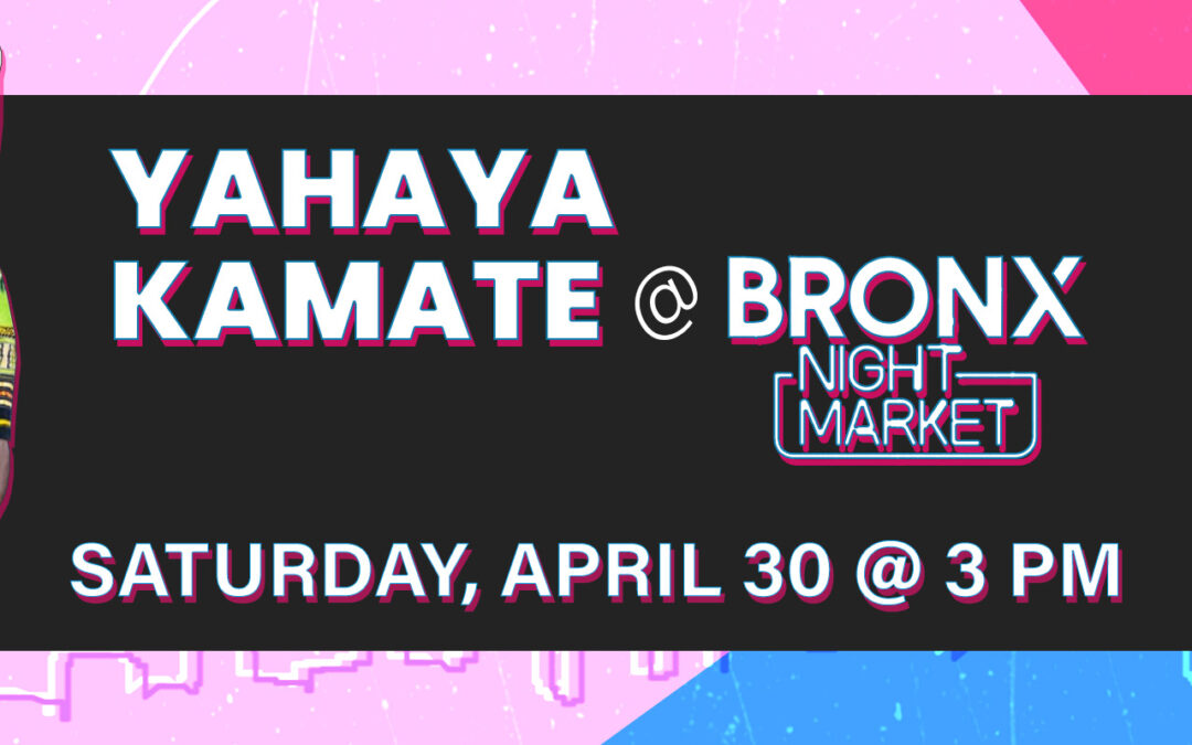 Bronx Night Market with Yahaya