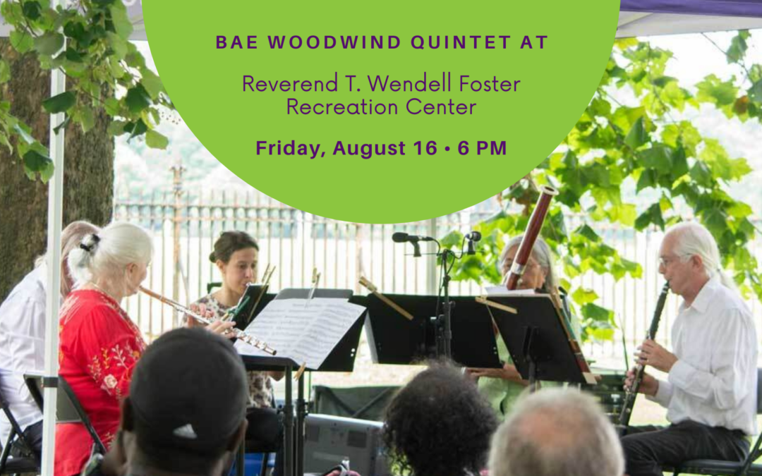 BAE Woodwind Quintet at Reverend T. Wendell Foster Recreation Center