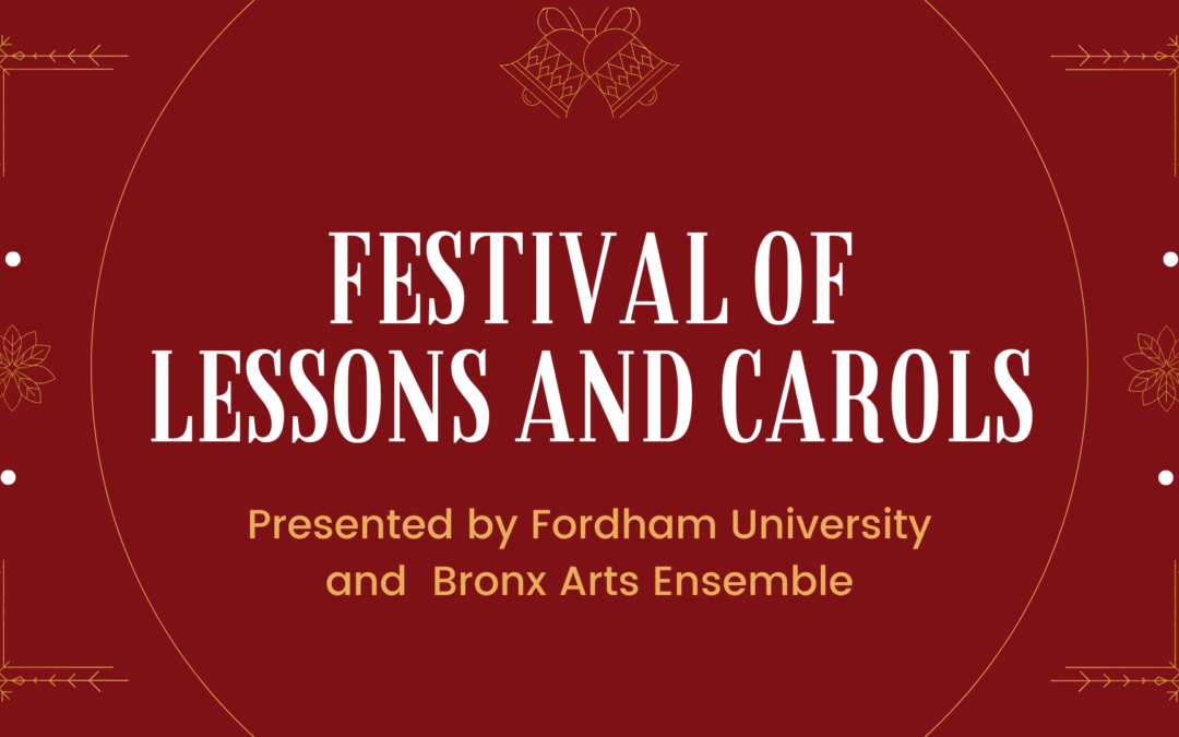 Festival of Lessons and Carols: Fordham University Choirs at St Paul the Apostle Church