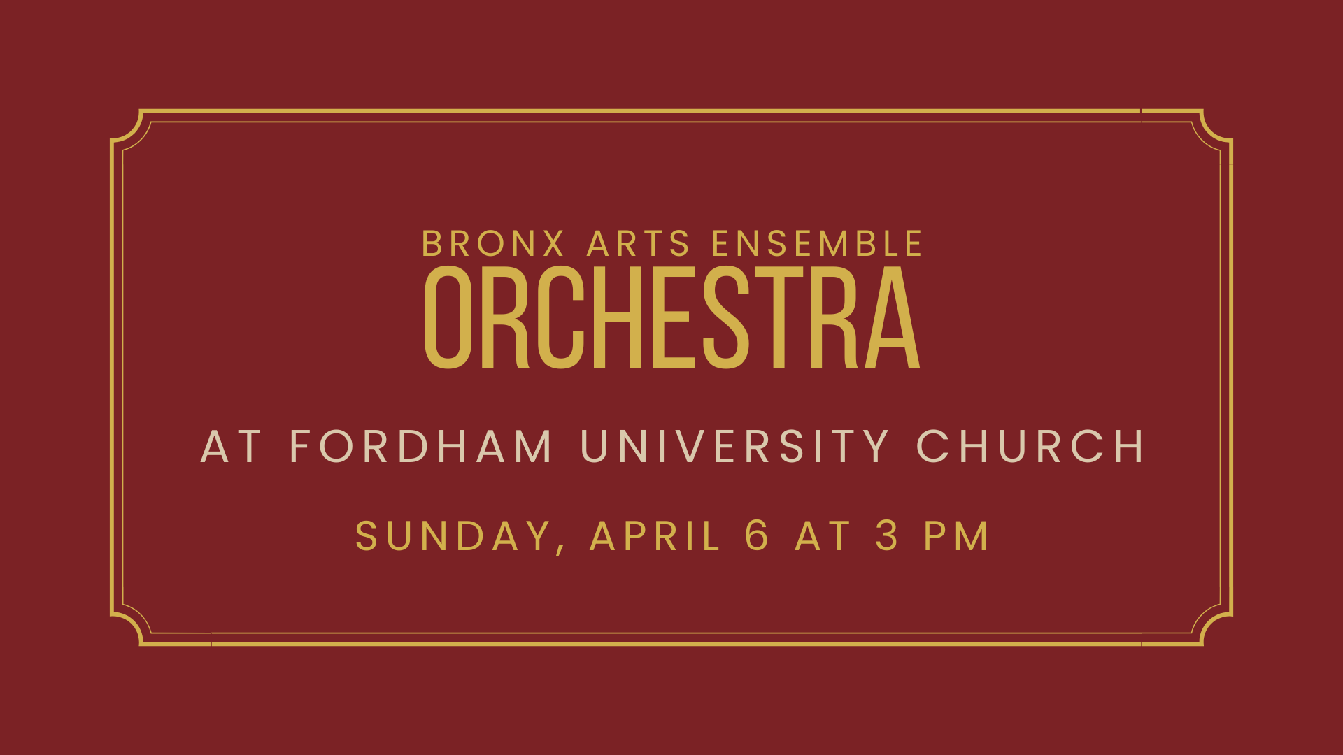 Bronx Arts Ensemble Orchestra | at Fordham University Church | Sunday, April 6 • 3 PM