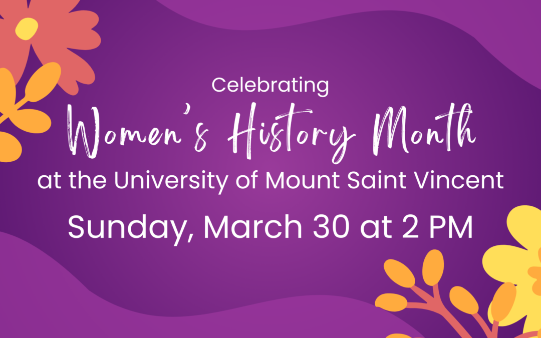 Celebrating Women’s History Month at the University of Mount Saint Vincent